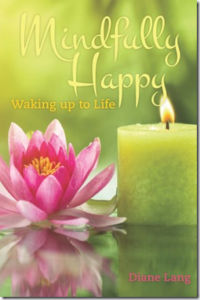 Mindfully Happy by Diane Lang