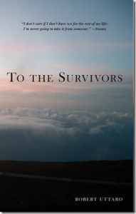 To The Survivors by Robert Uttaro