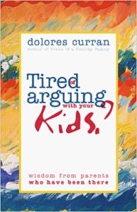 A book review of Tired of Arguing with Your Kids? by Dolores Curran