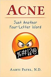 A book review of Acne: Just Another Four-Letter Word by Aarti Patel, N.D.