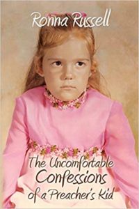 A book review of The Uncomfortable Confessions of a Preacher's Kid by Ronna Russell