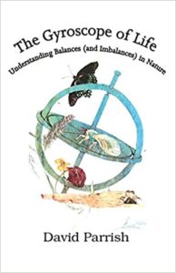 A book review of The Gyroscope of Life: Understanding Balances (and Imbalances) in Nature by David Parrish