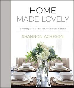 A book review of Home Made Lovely: Creating the Home You've Always Wanted by Shannon Acheson