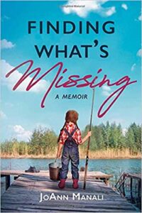 A book review of Finding What's Missing: a Memoir by JoAnn Manali - a shocking story of growing up with unbelievable abuse