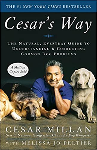 A book review of Cesar's Way: The Natural, Everyday Guide to Understanding & Correcting Common Dog Problems by Cesar Millan with Melissa Jo Peltier