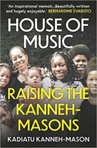A book review of House of Music: Raising the Kanneh-Masons by Kadiatu Kanneh-Mason - 7 children who are classical trained musicians