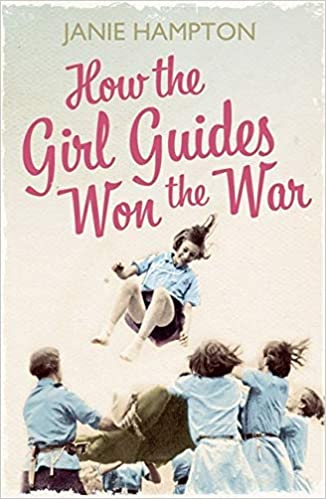 A book review of How the Girl Guides Won the War by Janie Hampton