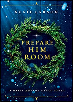 A book review of Prepare Him Room: A Daily Advent Devotional by Susie Larson