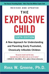 A book review of The Explosive Child: A New Approach for Understanding and Parenting Easily Frustrated, Chronically Inflexible Children by Ross W. Greene, Ph.D.