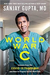 A book review of World War C: Lessons from the COVID-19 Pandemic and How to Prepare for the Next One by Sanjay Gupta, MD