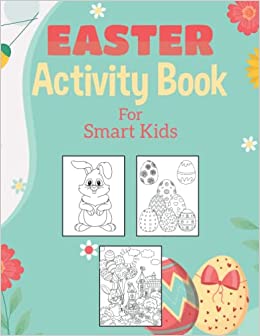 A Book Review of Easter Activity Book for Smart Kids by Ayoub Ben Ali