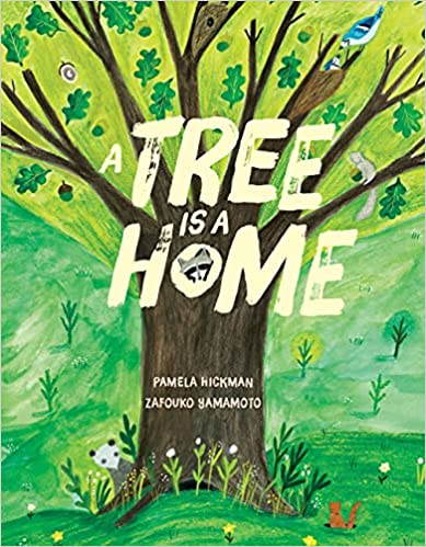 A book review of A Tree is a Home by Pamela Hickman and Zafouko Yamamoto