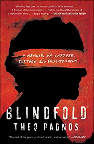 A book review of Blindfold: A Memoir of Capture, Torture and Enlightenment by Theo Padnos