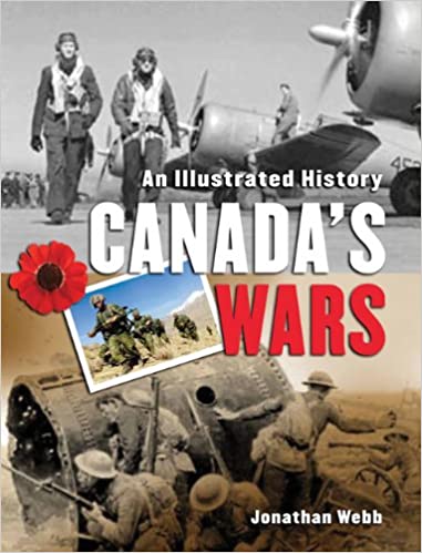 A book review of Canada's Wars: An Illustrated History by Jonathon Webb
