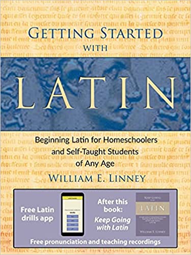 A book review of Getting Started with Latin: Beginning Latin for Homeschoolers and Self-Taught Students of Any Age by William E. Linney