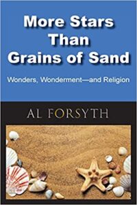 A book review of More Stars Than Grains of Sand: Wonders, Wonderment - and Religion by Al Forsyth