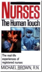Nurses: The Human Touch by Michael Brown, RN (Review)