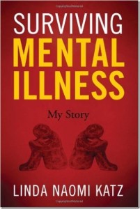 Surviving Mental Illness by Linda Naomi Katz