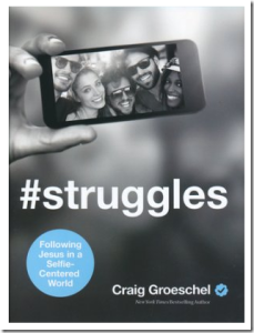 #Struggles Following Jesus in a Selfie-Centered World by Craig Groeschel
