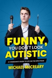 Funny You Don't Look Autistic by Michael McCreary