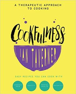 A book review of Cookfulness: A Therapeutic Approach to Cooking (Easy Recipes You Can Cook With) by Ian Taverner