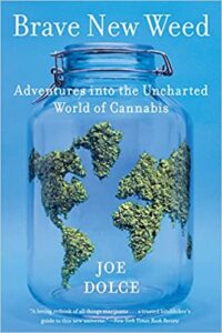 A book review of Brave New Weed: Adventures into the Uncharted World of Cannabis by Joe Dolce