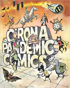 A book review of C'Rona Pandemic Comics by Bob Hall, Judy Diamond, Liz VanWormer and Judi Gaiashkibos