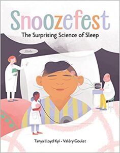 A book review of Snoozefest: The Surprising Science of Sleep by Tanya Lloyd Kyi - juvenile nonfiction - sleep health and interesting facts.