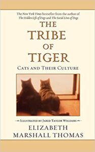 A book review The Tribe of Tiger: Cats and Their Culture by Elizabeth Marshall Thomas