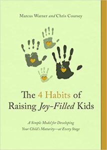 A book review of The 5 Habits of Raising Joy-Filled Kids: a Simple Model for Developing Your Child's Maturity - at Every Stage by Marcus Warner and Chris Coursey