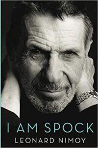 A book review of I Am Spock by Leonard Nimoy - of Star Trek: The Original Series Fame