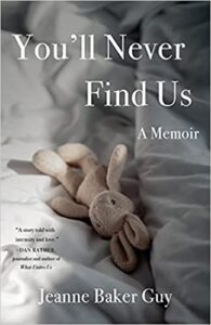 A book review of You'll Never Find Us: A Memoir by Jeanne Baker Guy
