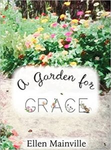 A book review of A Garden for Grace by Ellen Mainville