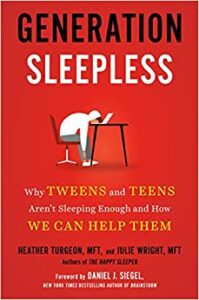 A book review of Generation Sleepless: Why Tweens and Teens Aren't Sleeping Enough and How We Can Help Them by Heather Turgeon, MFT, and Julie Wright, MFT.