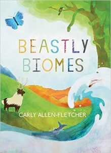 A book review of Beastly Biomes by Carly Allen-Fletcher