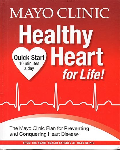 A book review of Mayo Clinic Healthy Heart for Life: The Mayo Clinic Plan for Preventing and Conquering Heart Disease